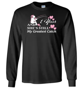 1 Wedding Anniversary Year She Still My Greatest Catch Long Sleeve T-Shirt