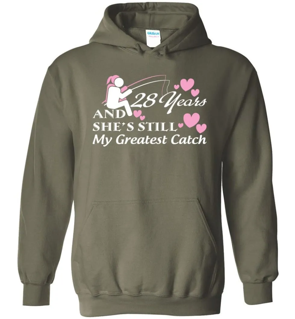 28 Years Anniversary She Still My Greatest Catch Hoodie