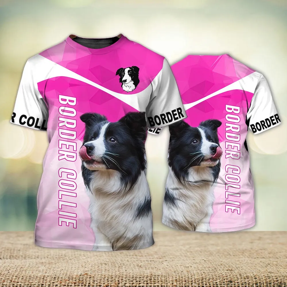 3D Dog T Shirts, Border Collie Love All Over Print T-Shirt, Gift For Pet Loves