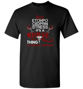 8oz Etohpo qidprn Stress It's A Nurse Thing Funny Nurse Christmas Sweater - T-Shirt