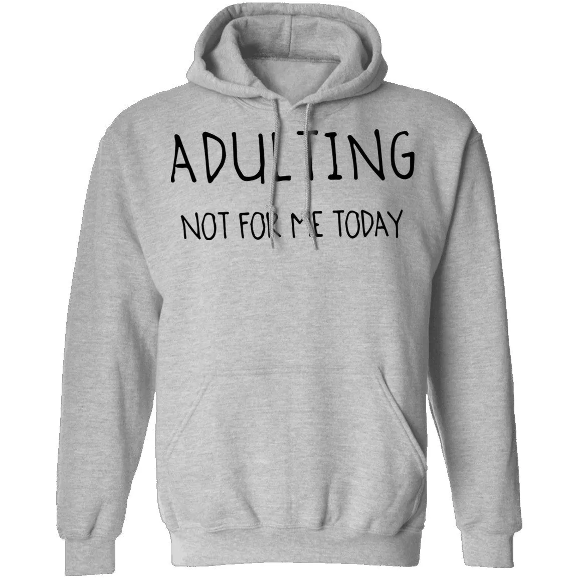 Adulting Not for Today T-Shirt