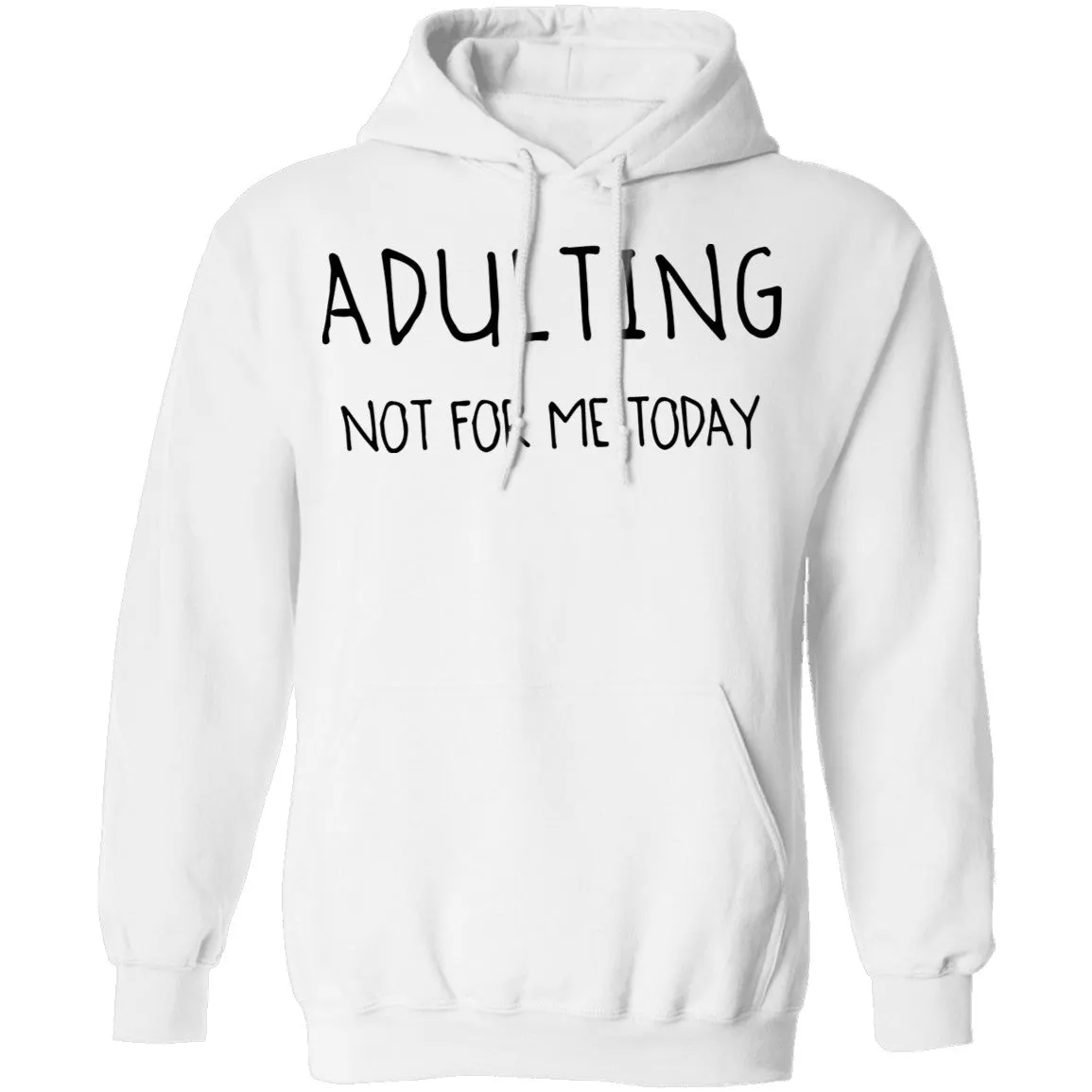 Adulting Not for Today T-Shirt