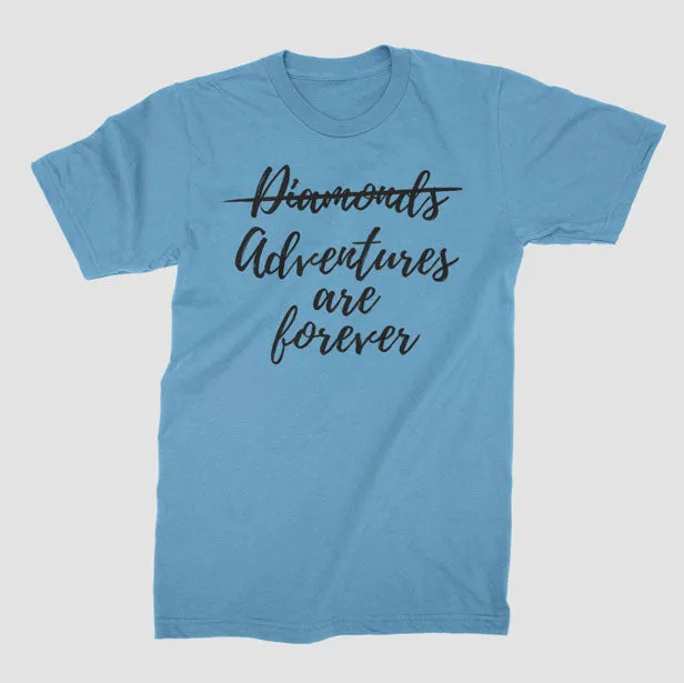 Adventures are Forever - T-Shirt