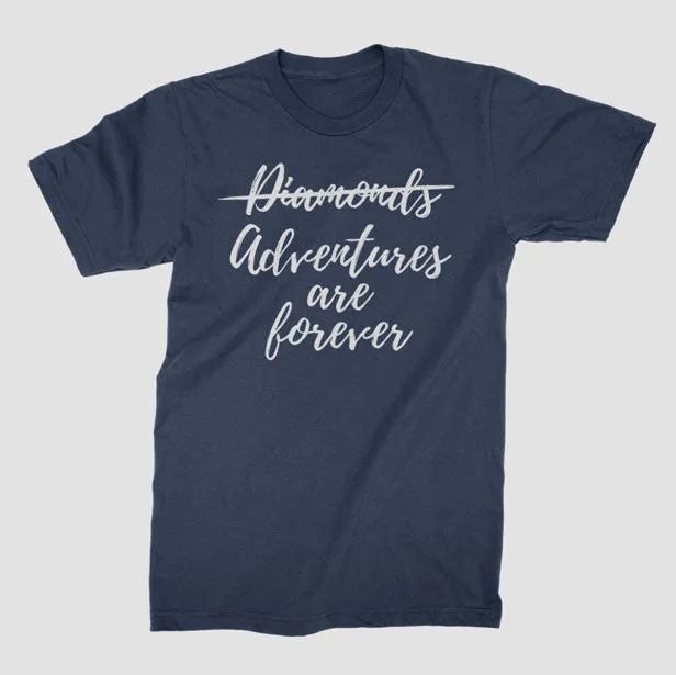 Adventures are Forever - T-Shirt