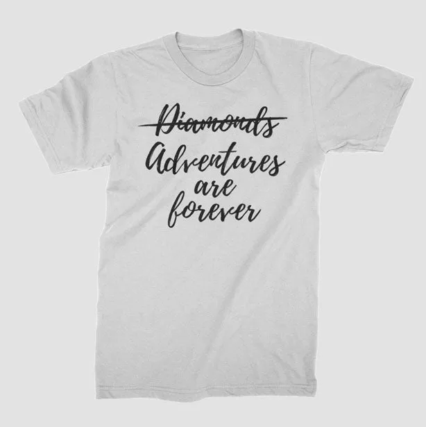 Adventures are Forever - T-Shirt