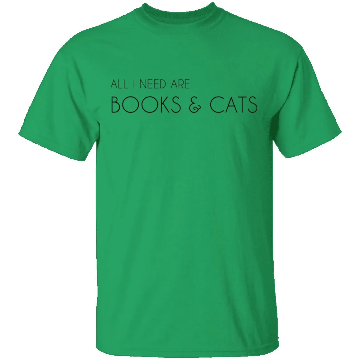 All I Need Books and Cats T-Shirt