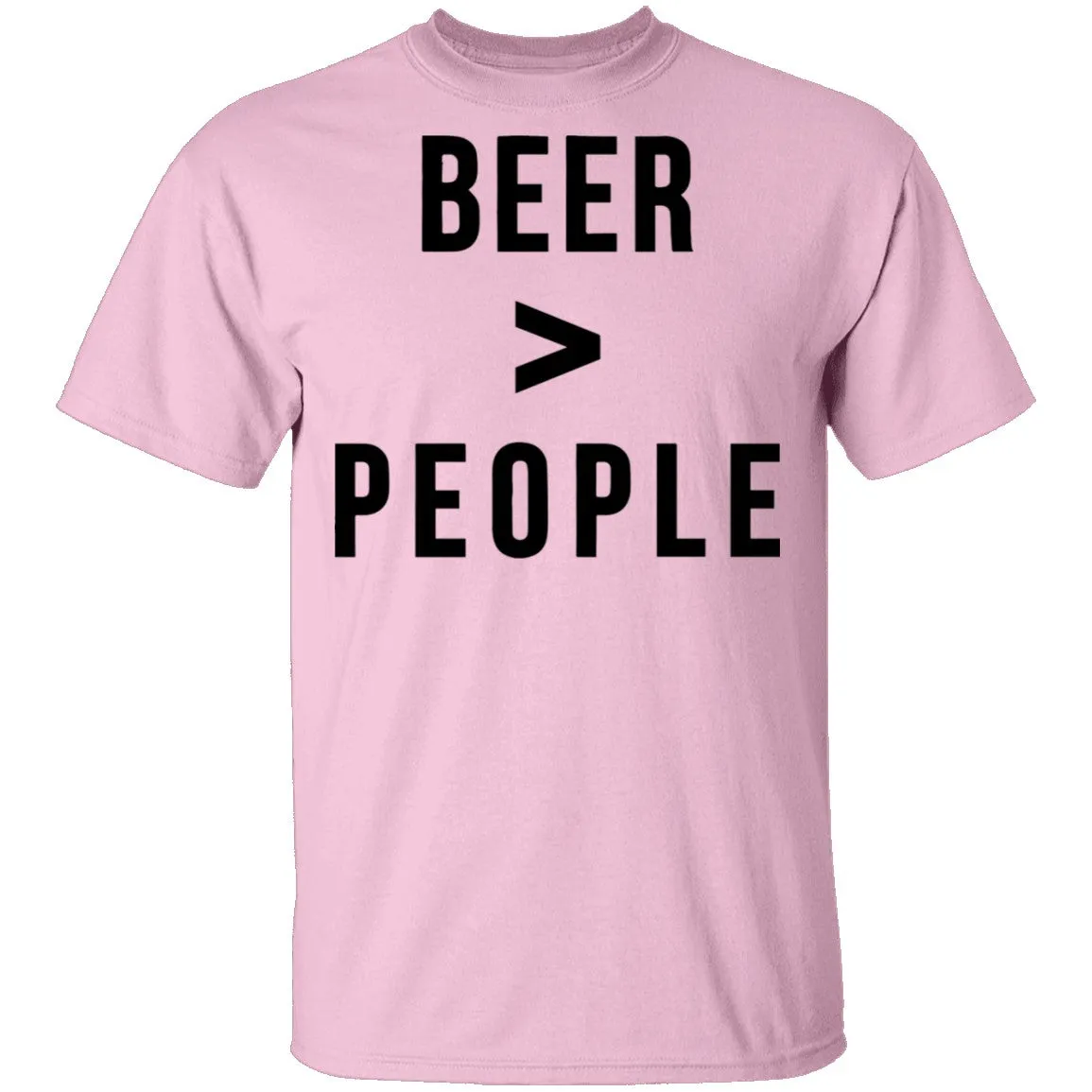 Beer Greater than People T-Shirt