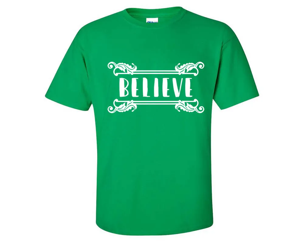 Believe Men T Shirt