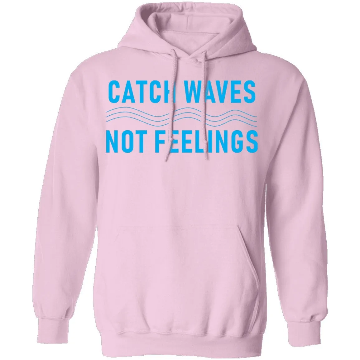 Catch Waves Not Feelings T-Shirt