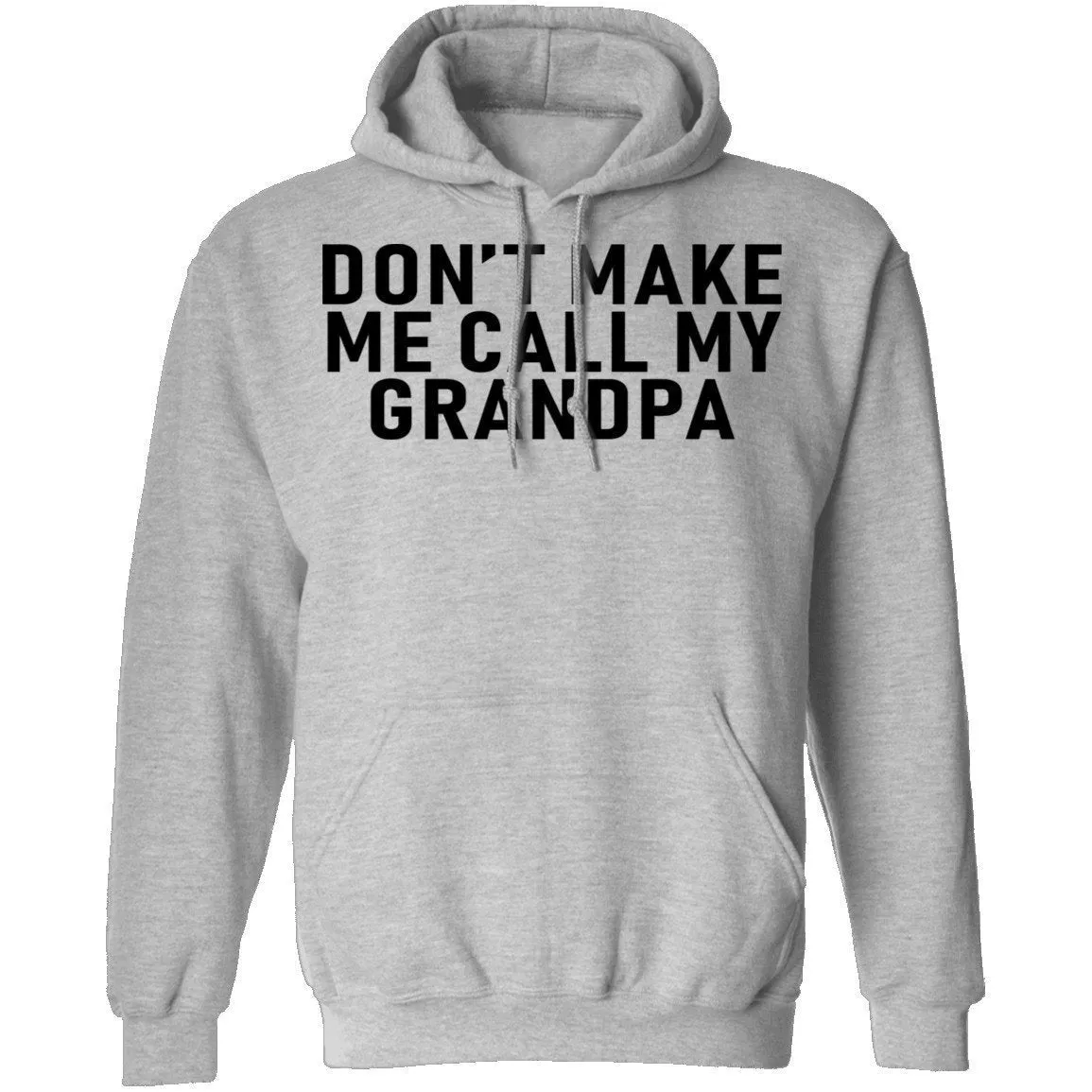 Don't Make Me Call My Grandpa T-Shirt