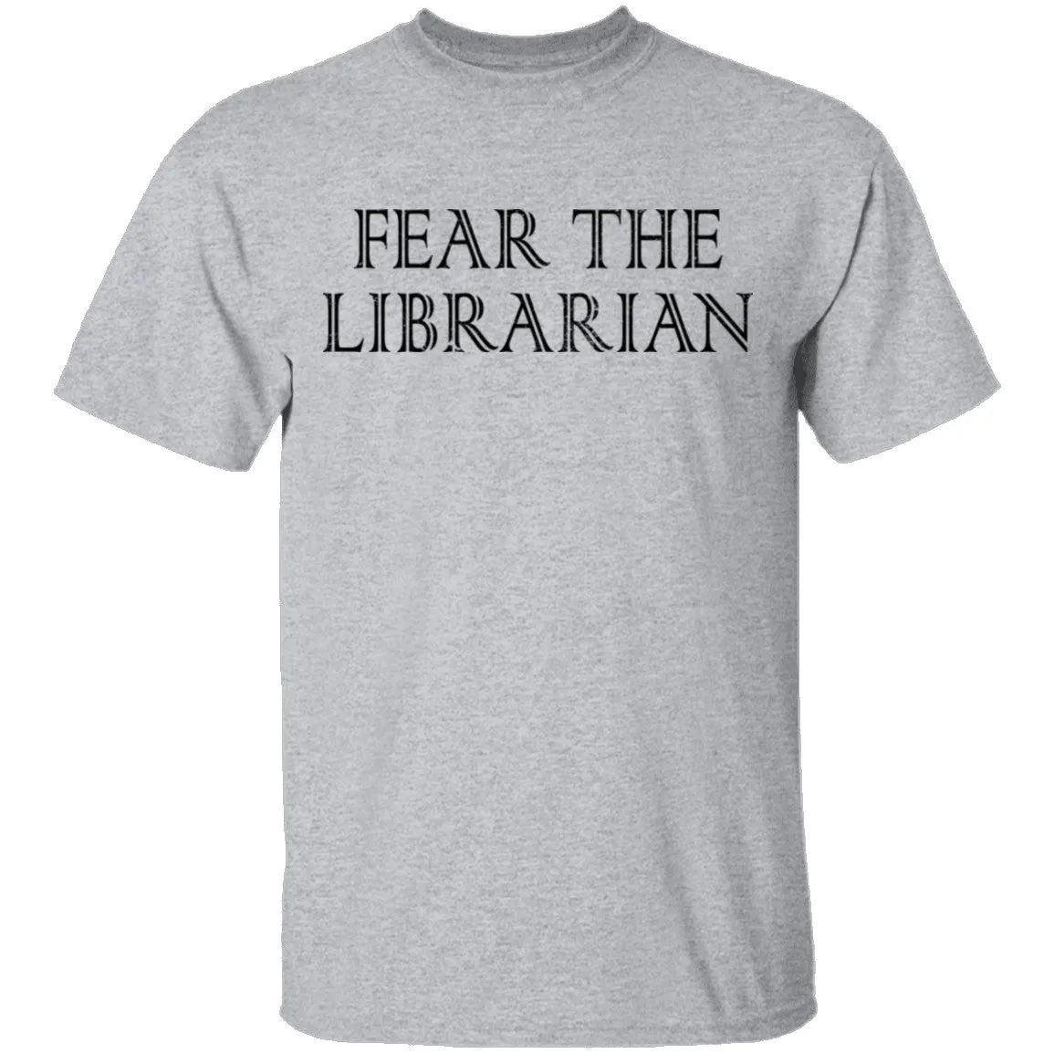 Fear The Librarian T-Shirt