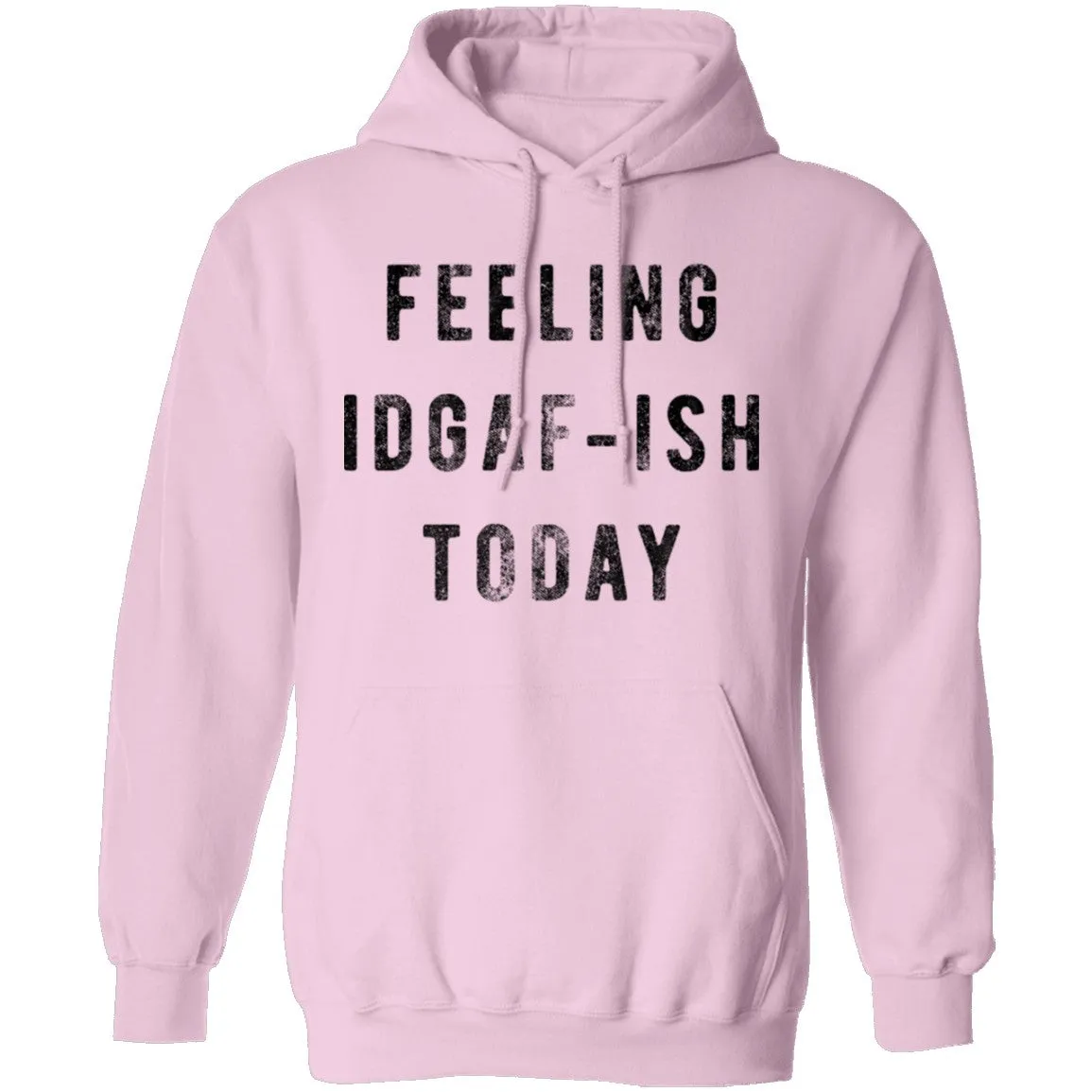 Feeling IDGAF-ish Today T-Shirt