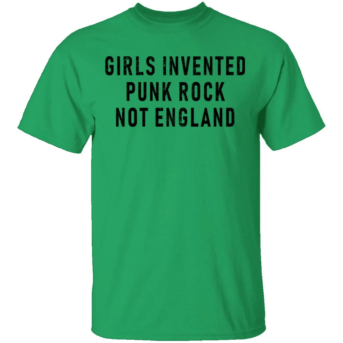 Girls Invented Punk Rock Not England T-Shirt