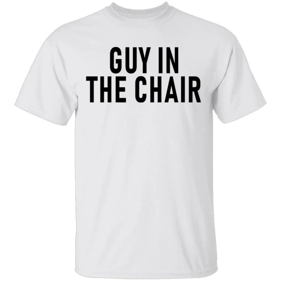 Guy In The Chair T-Shirt