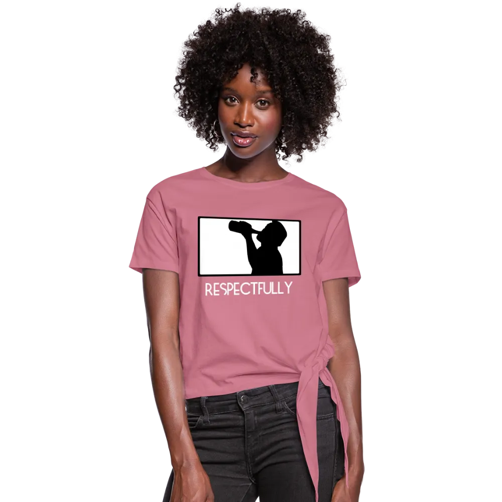 Nothinpodcast Respectfully Women's Knotted T-Shirt