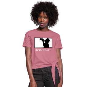 Nothinpodcast Respectfully Women's Knotted T-Shirt