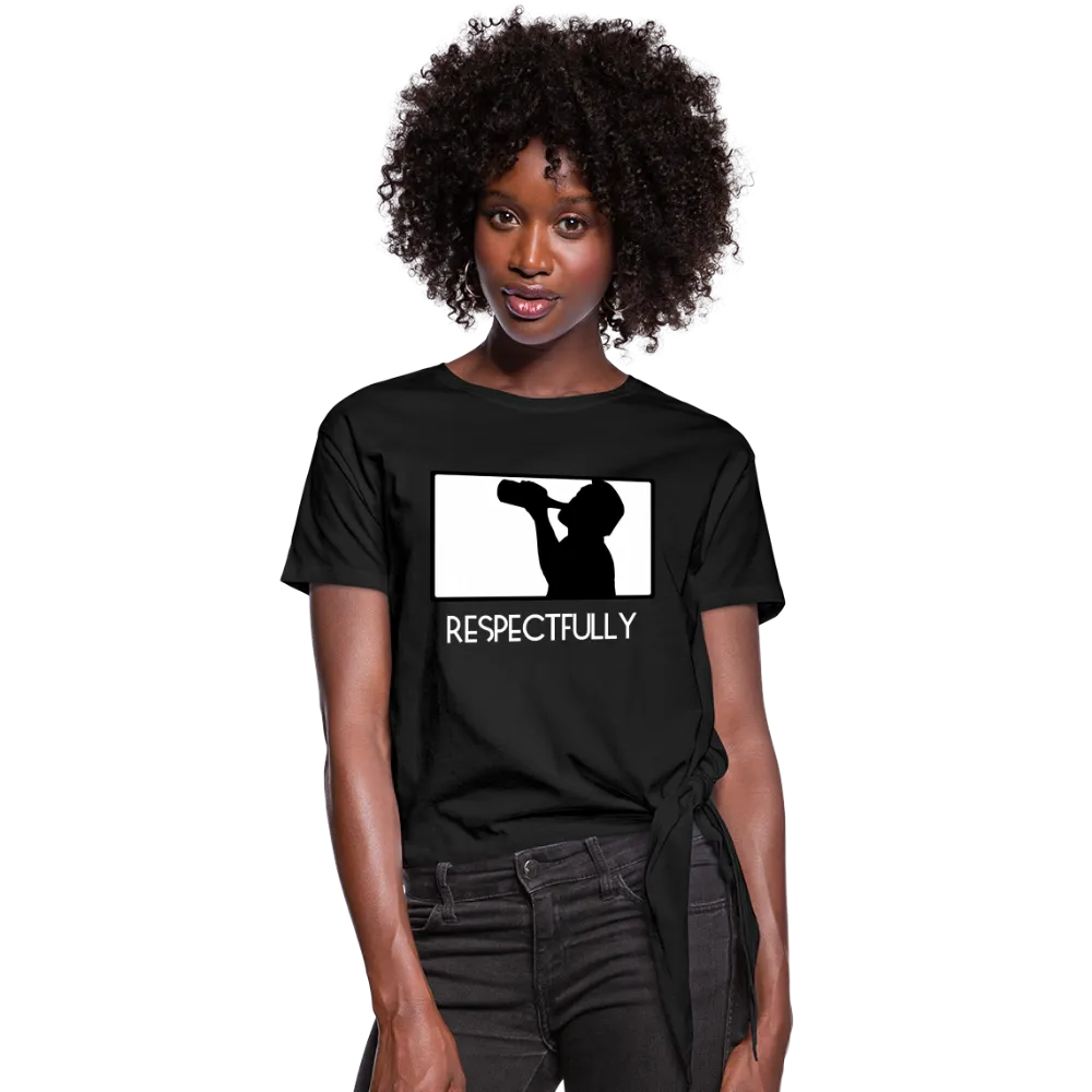 Nothinpodcast Respectfully Women's Knotted T-Shirt