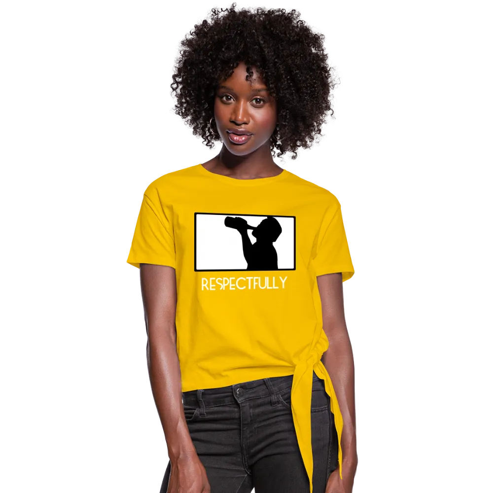 Nothinpodcast Respectfully Women's Knotted T-Shirt