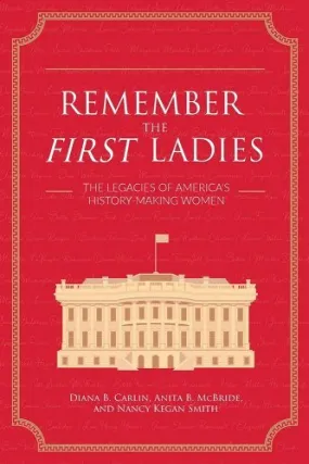 Remember The First Ladies