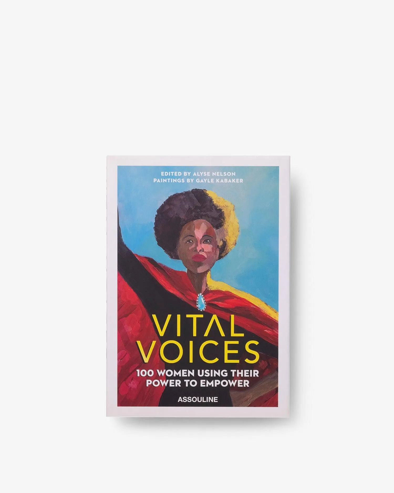 Vital Voices: 100 Women Using Their Power to Empower